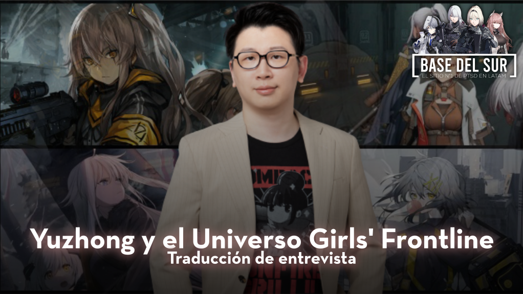 Traducción de entrevista: Yuzhong y el Universo Girls’ Frontline